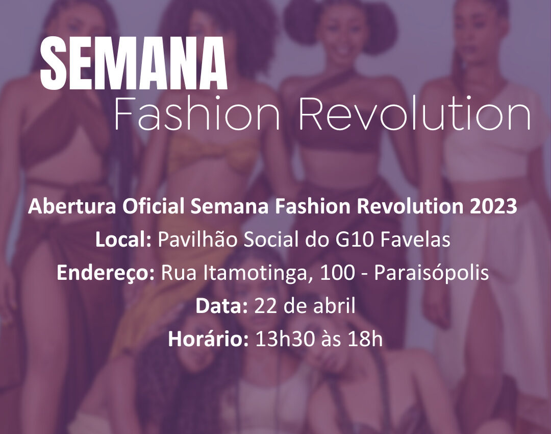 Costurando Sonhos Brasil dará início à Semana Fashion Revolution 2023 -  Sou+Favela